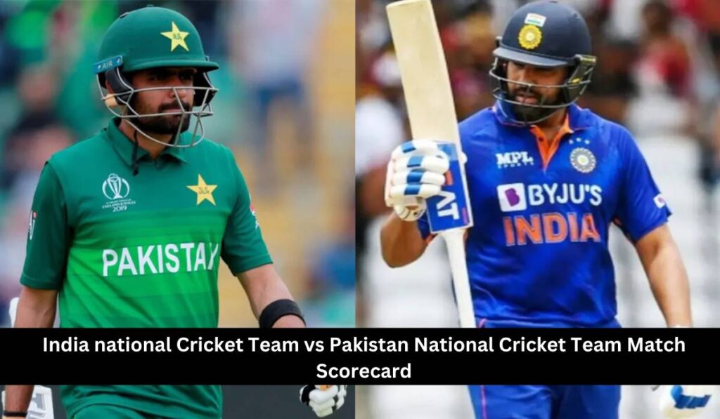 India national Cricket Team vs Pakistan National Cricket Team Match Scorecard A Cricketing Rivalry